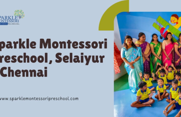Sparkle Montessori Preschool, Selaiyur – Chennai Sparkle Montessori Preschool
